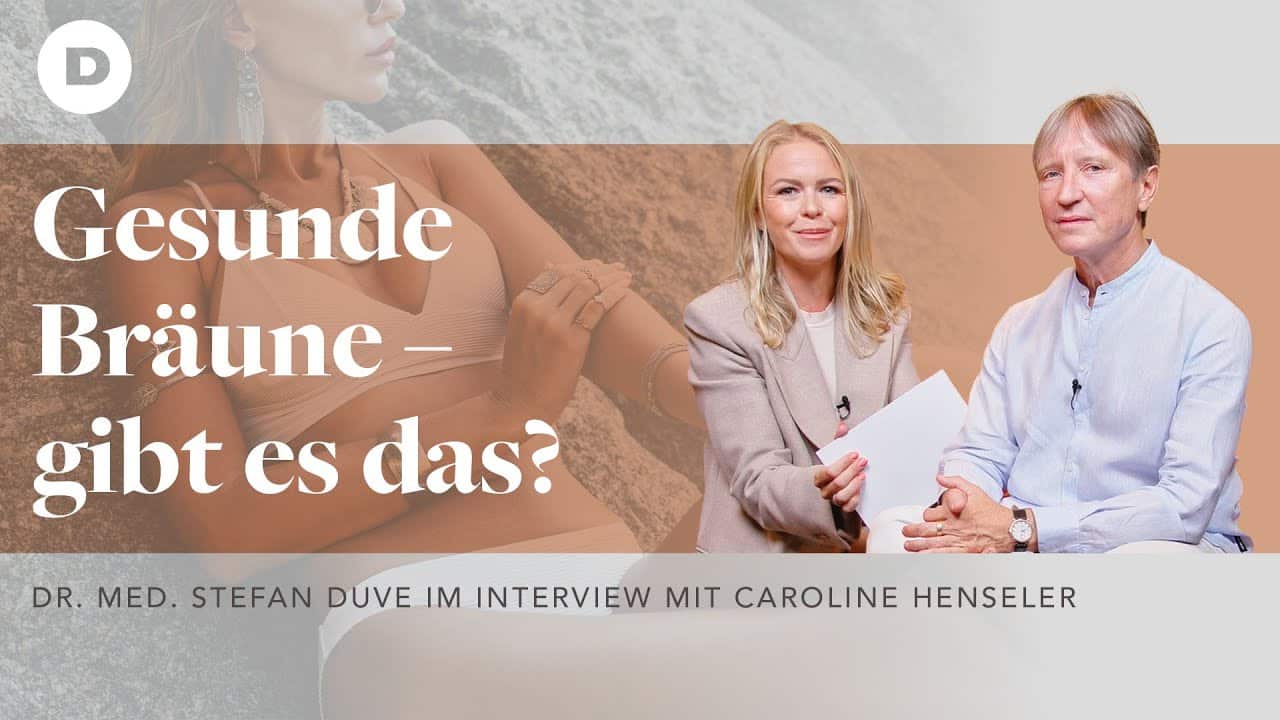 Doctor Duve im Gespräch mit Caroline Henseler über gesunde Bräune